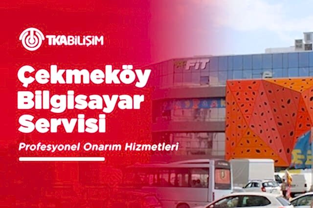 tka çekmeköy bilgisayar servisi