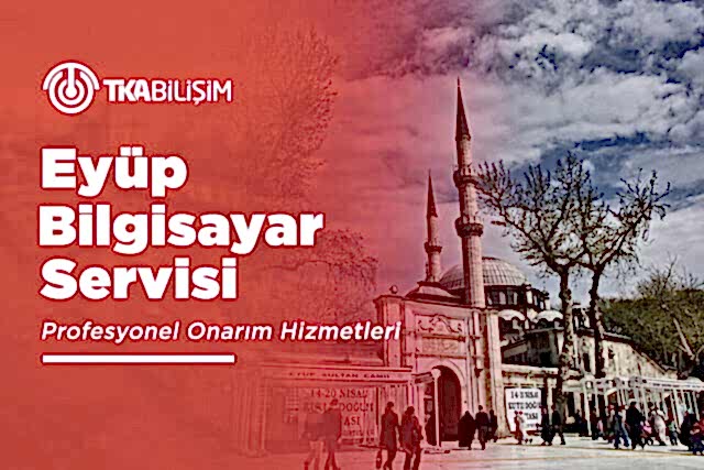 tka eyüp bilgisayar servisi