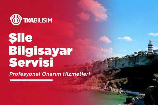 tka şile bilgisayar servisi