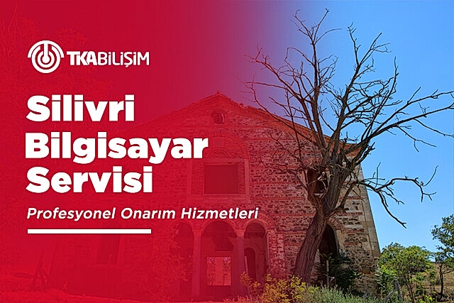 tka silivri bilgisayar servisi