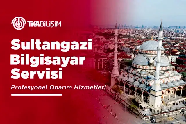 tka sultangazi bilgisayar servisi